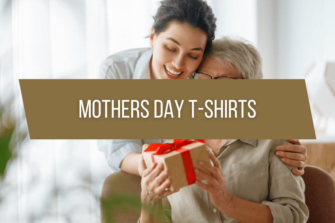 Celebrate Mum in Style: Why Mother’s Day T-Shirt are the Perfect Gift - T-Shirts Online