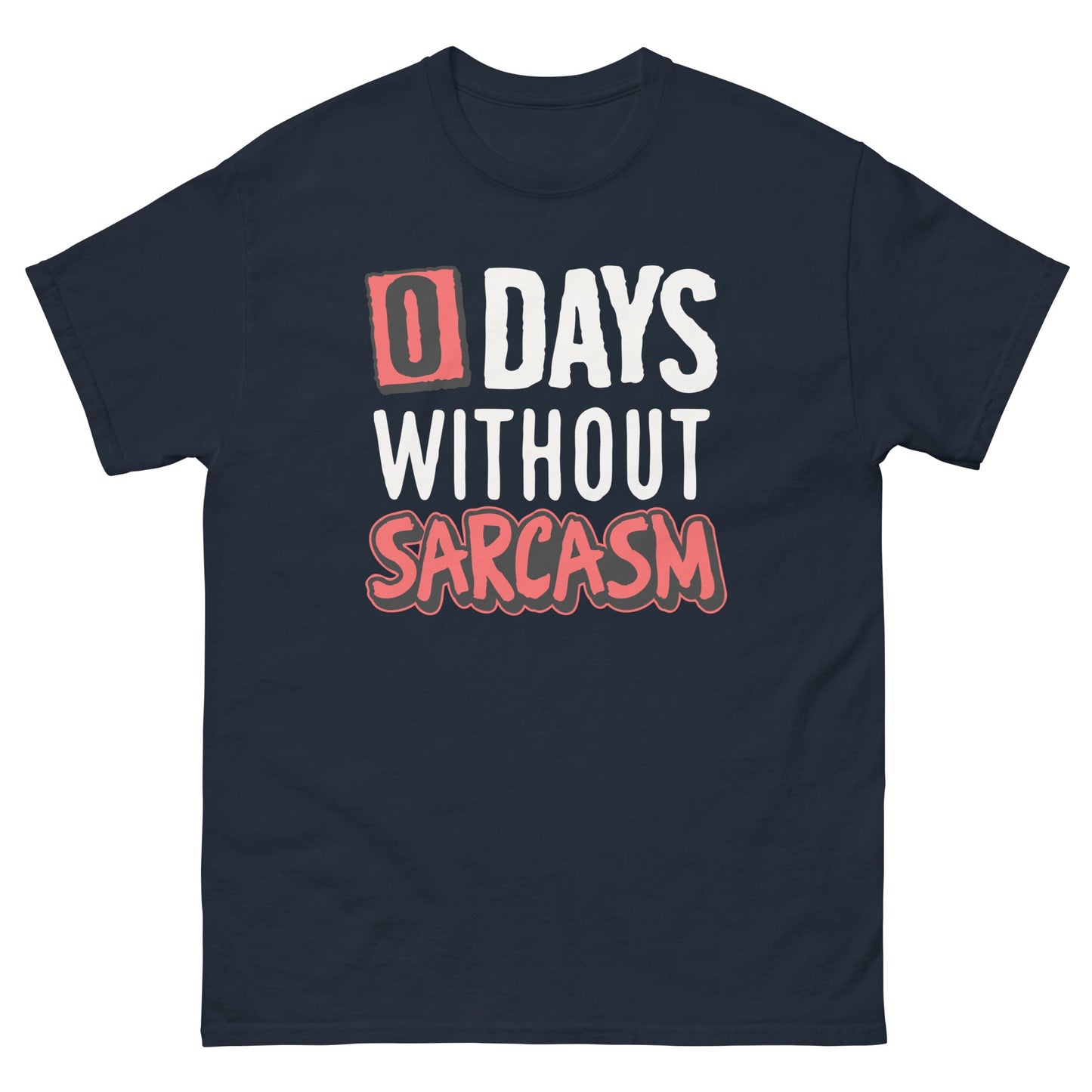 0 Days Without Sarcasm | Funny T-Shirt - Navy - T-Shirts Online