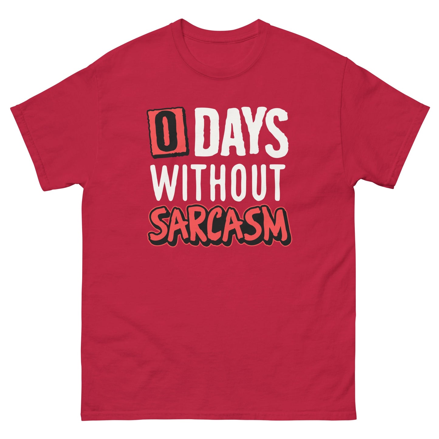0 Days Without Sarcasm | Funny T-Shirt - T-Shirts Online