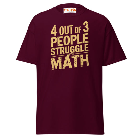4 Out of 3 People Math Joke T-Shirt - Maroon - T-Shirts Online