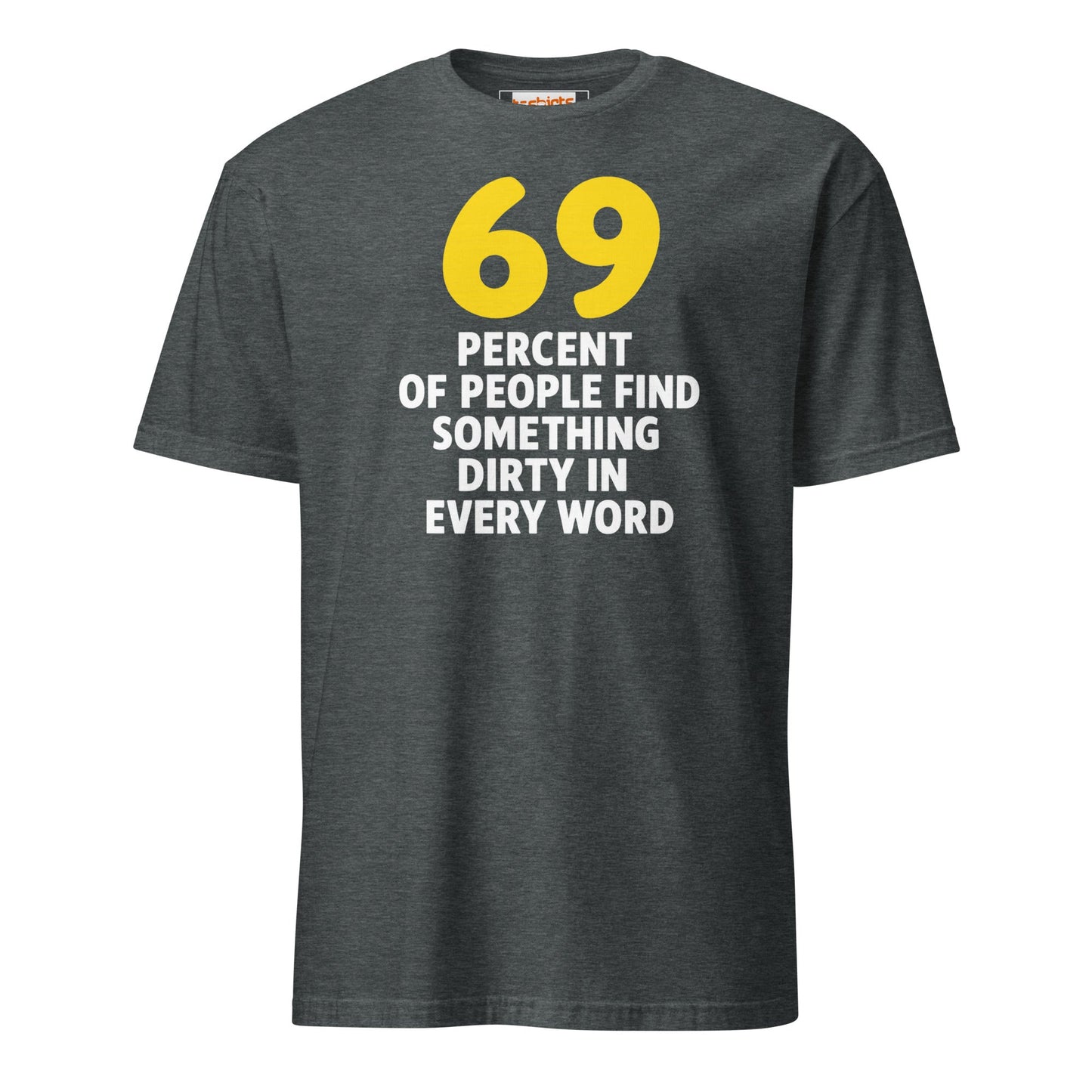 69% of People T-Shirt | Dirty Mind Joke Graphic Tee - Dark Heather - T-Shirts Online