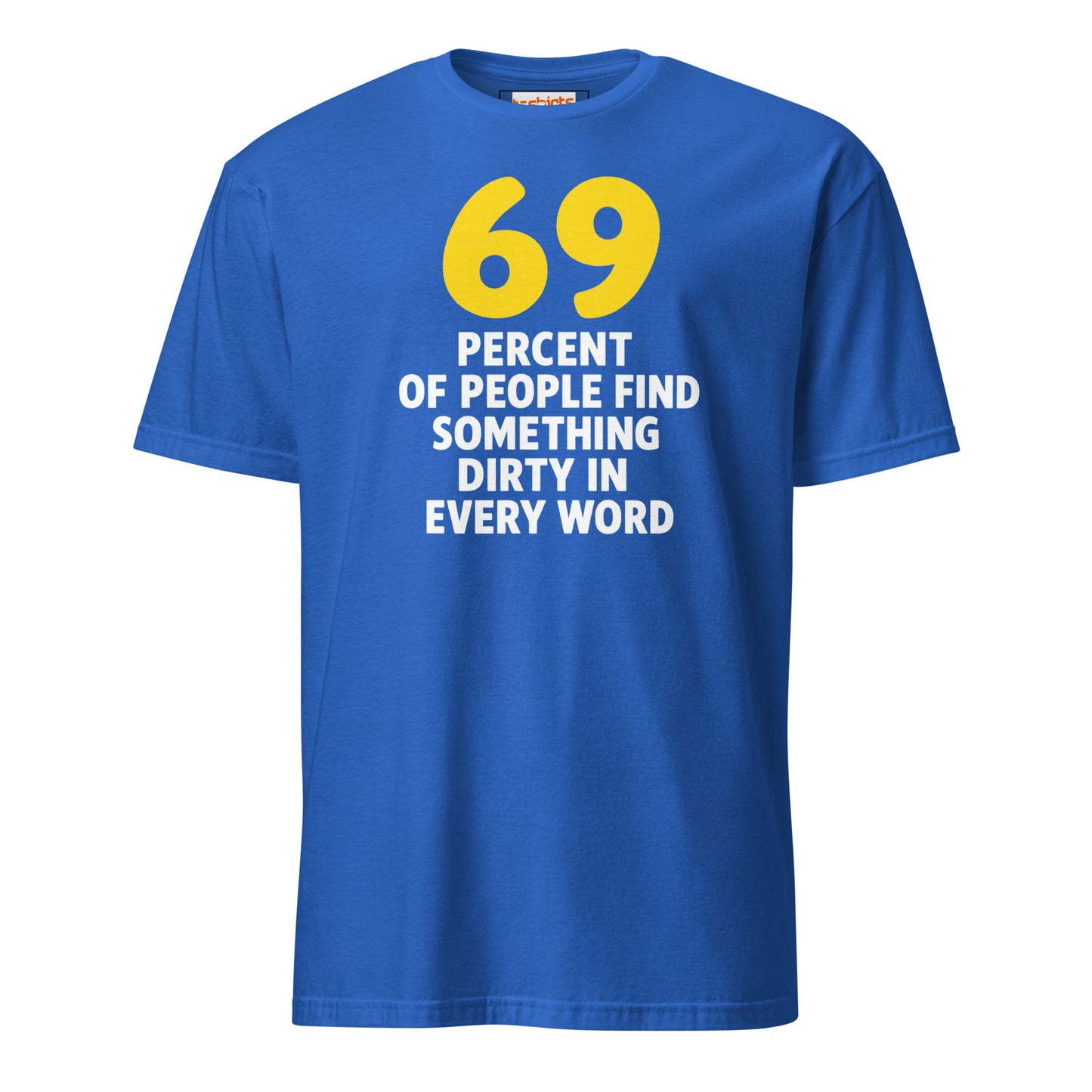 69% of People T-Shirt | Dirty Mind Joke Graphic Tee - Royal - T-Shirts Online