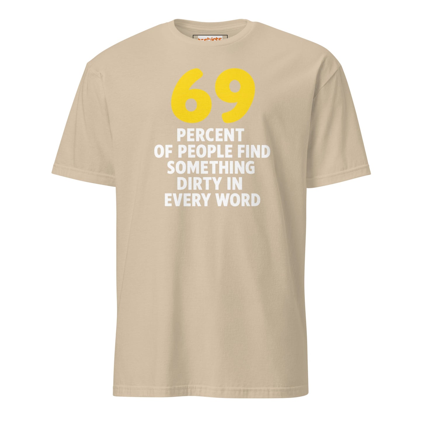 69% of People T-Shirt | Dirty Mind Joke Graphic Tee - Sand - T-Shirts Online