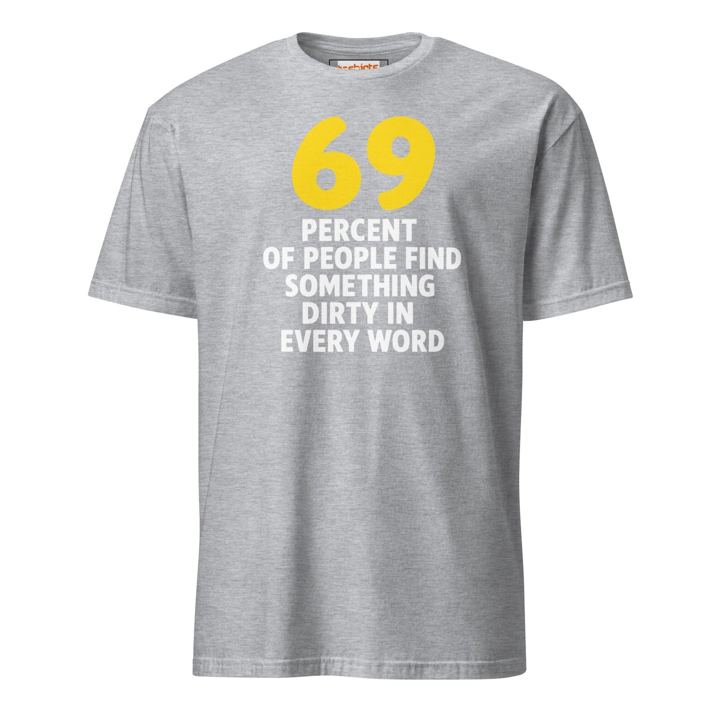 69% of People T-Shirt | Dirty Mind Joke Graphic Tee - Sport Grey - T-Shirts Online