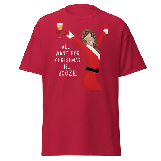 All I Want for Christmas is Booze T-Shirt - Cardinal - T-Shirts Online