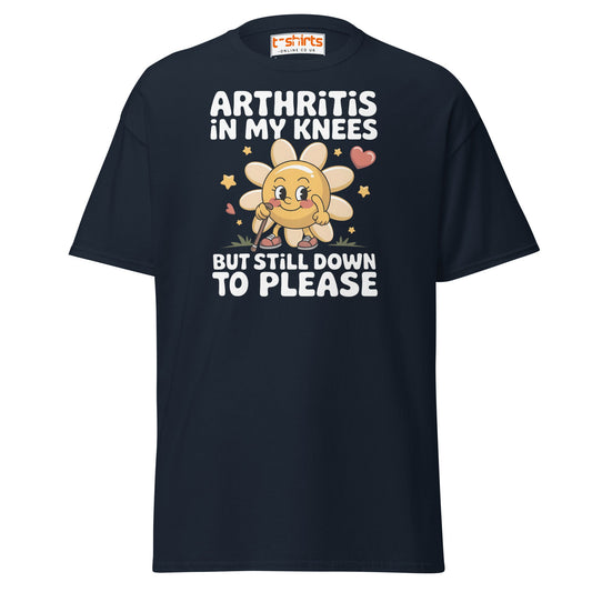 Arthritis in My Knees Funny Adult T-Shirt - Navy - T-Shirts Online