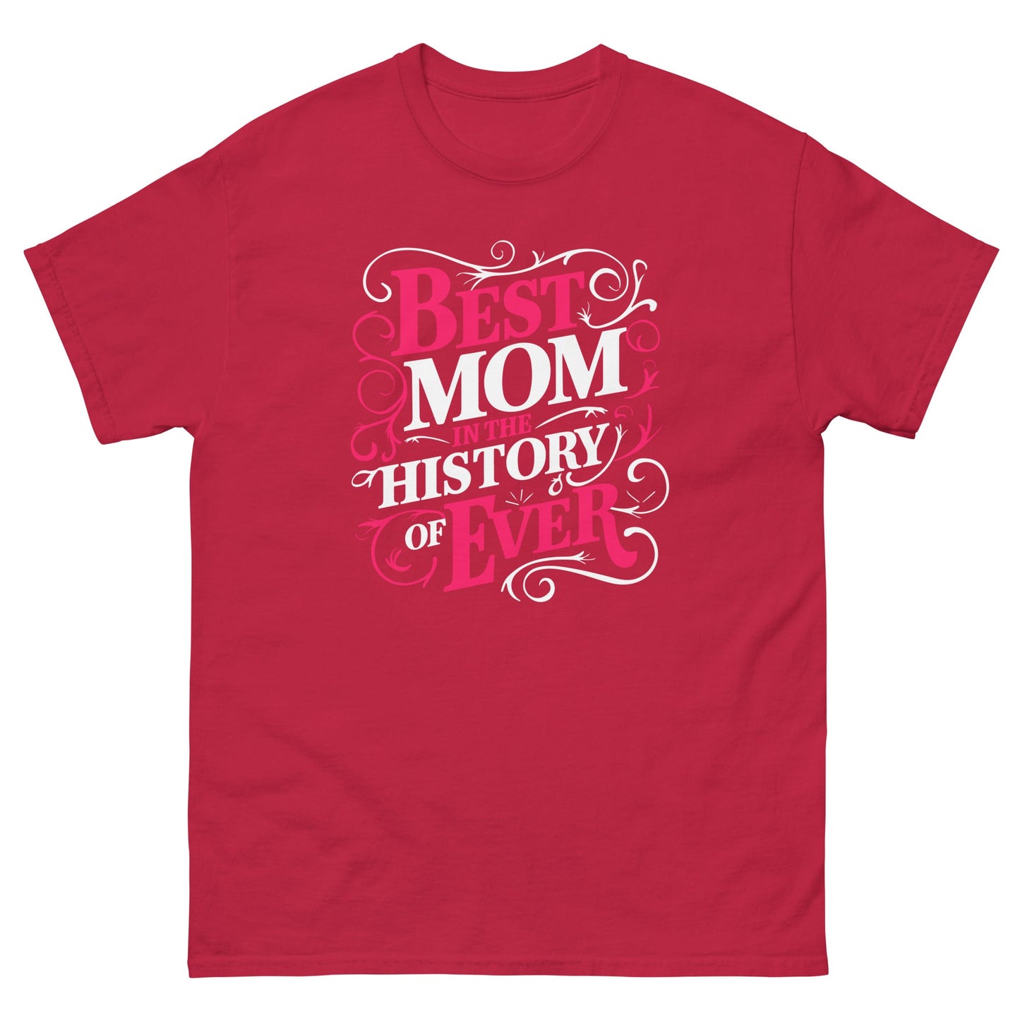 Best Mom in History| Mother's Day T-Shirt - Cardinal - T-Shirts Online