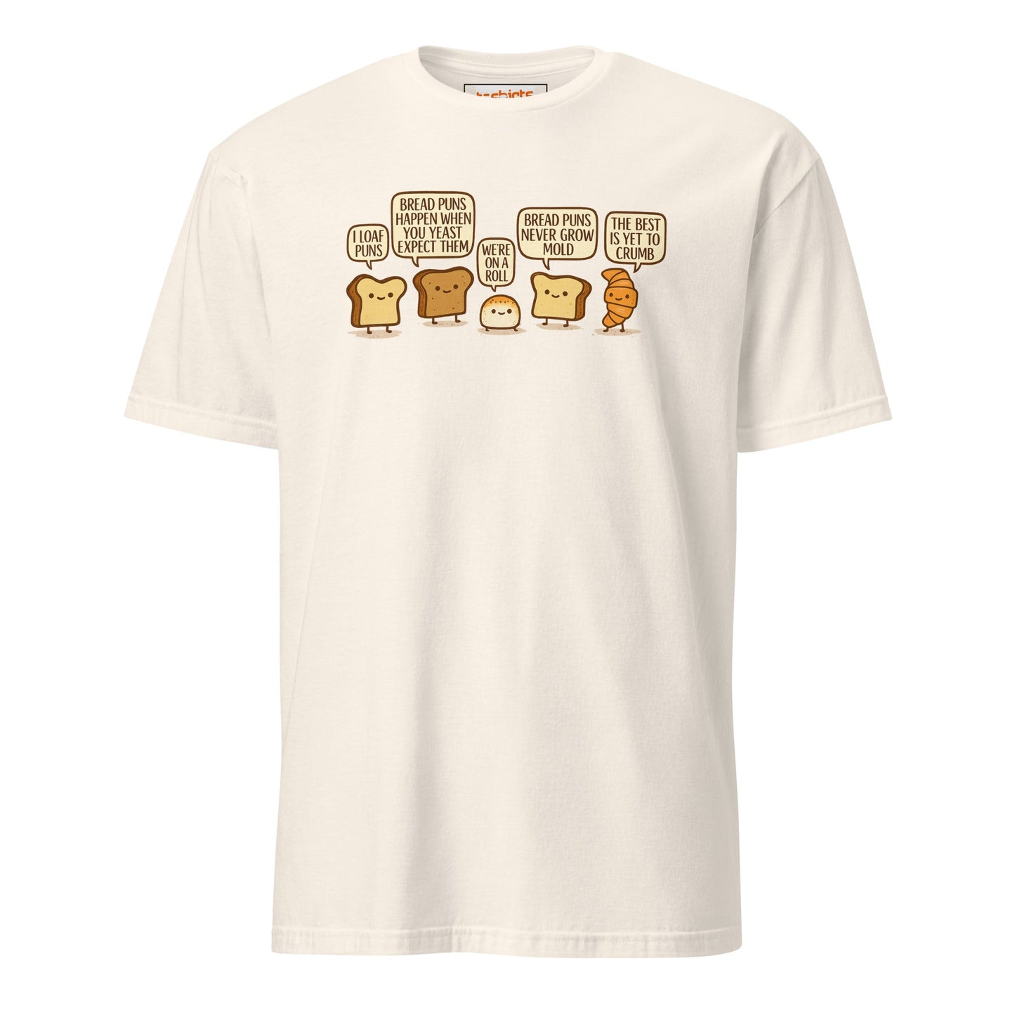 Bread Puns T-Shirt | Fun Pun Tee - Natural - T-Shirts Online