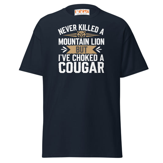 Choked a Cougar T-Shirt – Funny Adult Humor Tee - Navy - T-Shirts Online