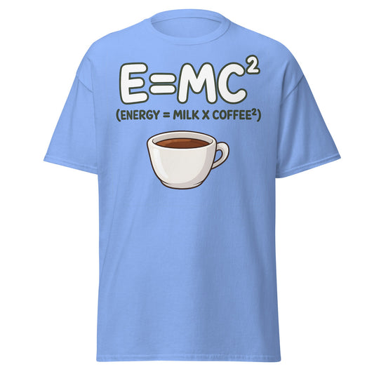 Coffee Energy Formula T-Shirt $E=MC^2$ Parody - Carolina Blue - T-Shirts Online