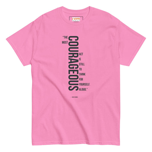 Courageous T-Shirt | Famous Quote Tee - Azalea - T-Shirts Online