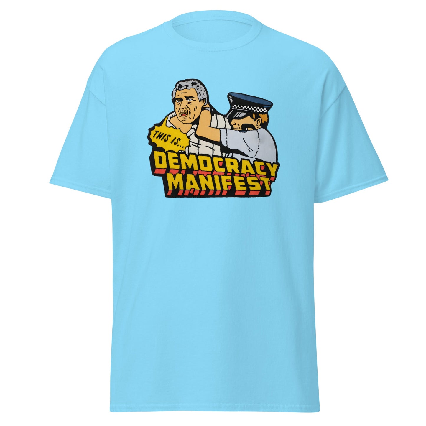 Democracy Manifest | Meme T-Shirt - Sky - T-Shirts Online