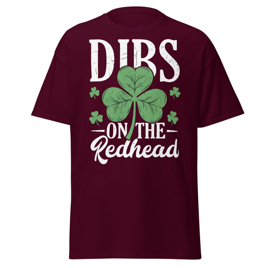 Dibs on the Redhead Shirt - Funny St. Patrick's Day Tee - Maroon - T-Shirts Online