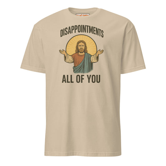 Disappointments – All of You T-Shirt - Sand - T-Shirts Online