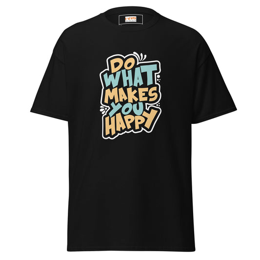 Do What Makes You Happy | Happy T-Shirt - Black - T-Shirts Online