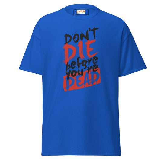 Don't Die Before You are Dead | T-Shirt - Royal - T-Shirts Online