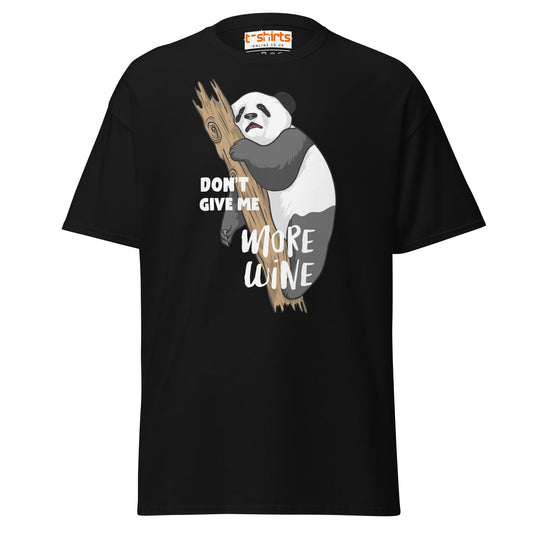 Don’t Give Me More Wine Panda T-Shirt | Funny Drinking Tee - Black - T-Shirts Online