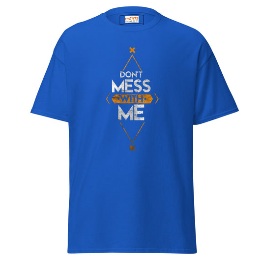 Don't Mess With Me | Sarcasm T-Shirt - Royal - T-Shirts Online