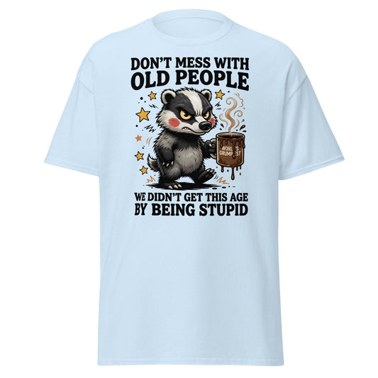 Don't Mess With Old People T-Shirt Grumpy Badger Funny Tee - Light Blue - T-Shirts Online
