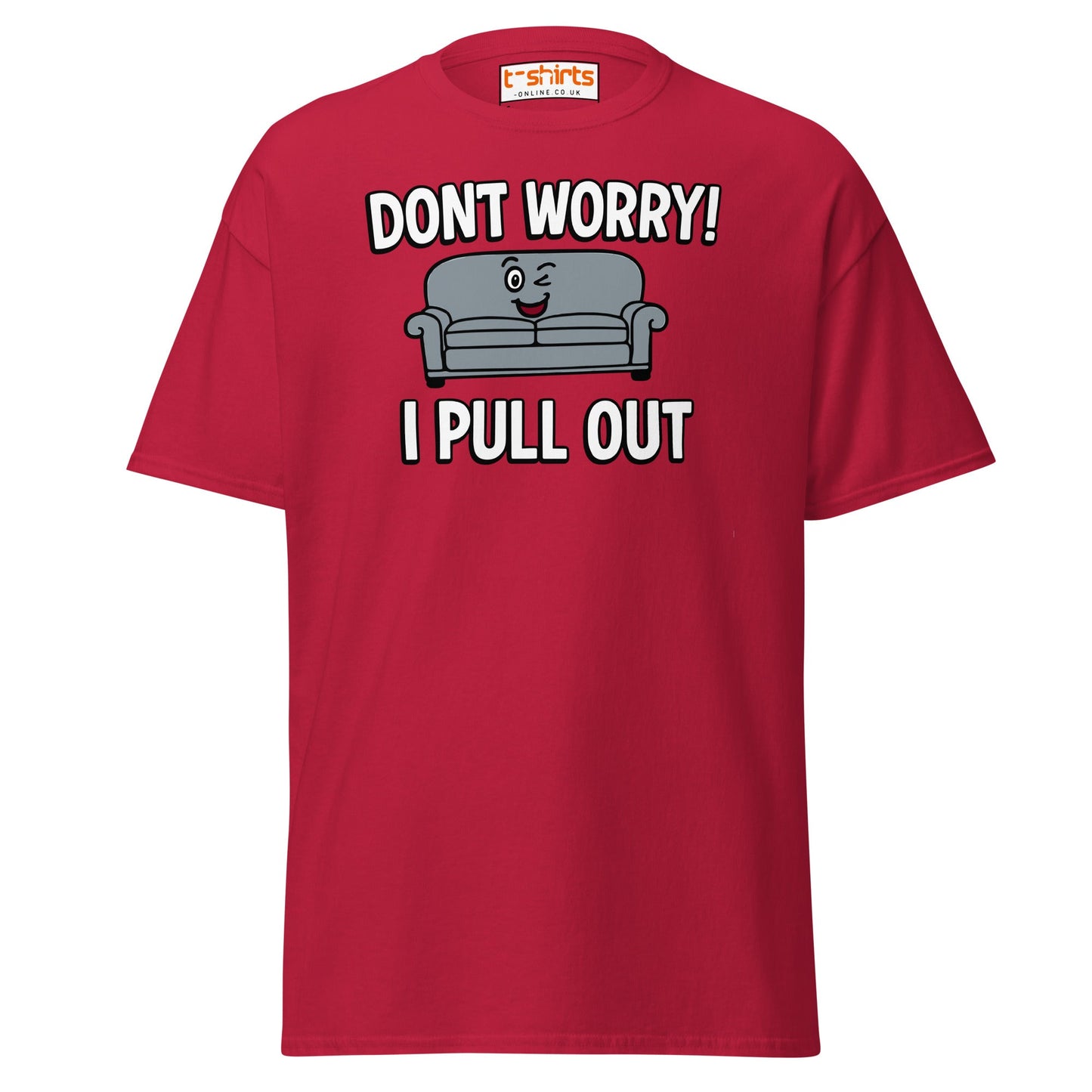 Don't Worry I Pull Out T-Shirt | Funny Couch Pun Tee - Cardinal - T-Shirts Online
