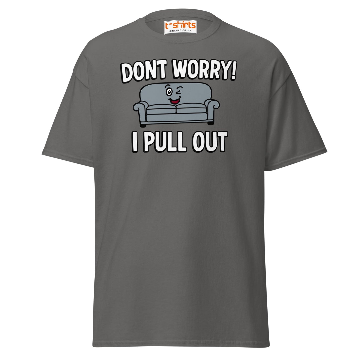 Don't Worry I Pull Out T-Shirt | Funny Couch Pun Tee - Charcoal - T-Shirts Online