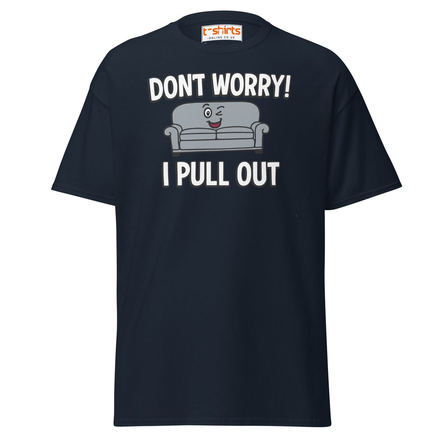Don't Worry I Pull Out T-Shirt | Funny Couch Pun Tee - Navy - T-Shirts Online