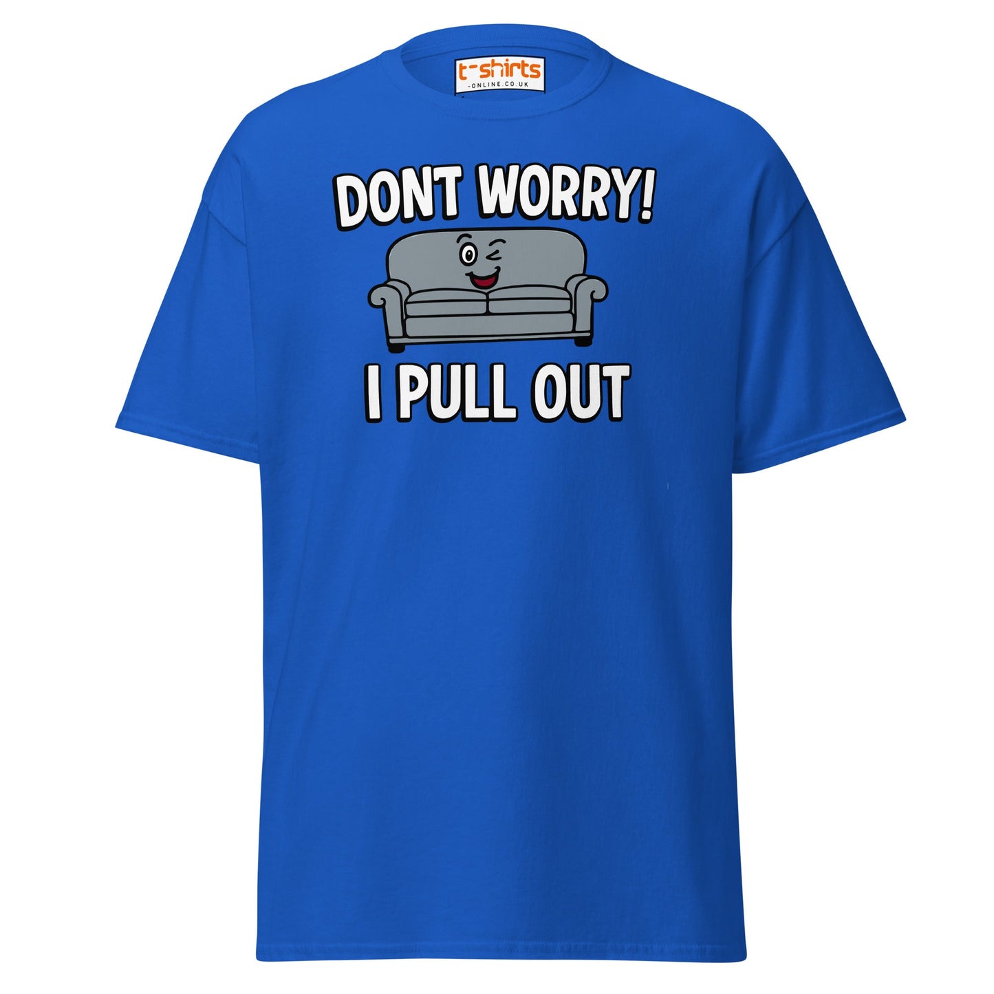 Don't Worry I Pull Out T-Shirt | Funny Couch Pun Tee - Royal - T-Shirts Online