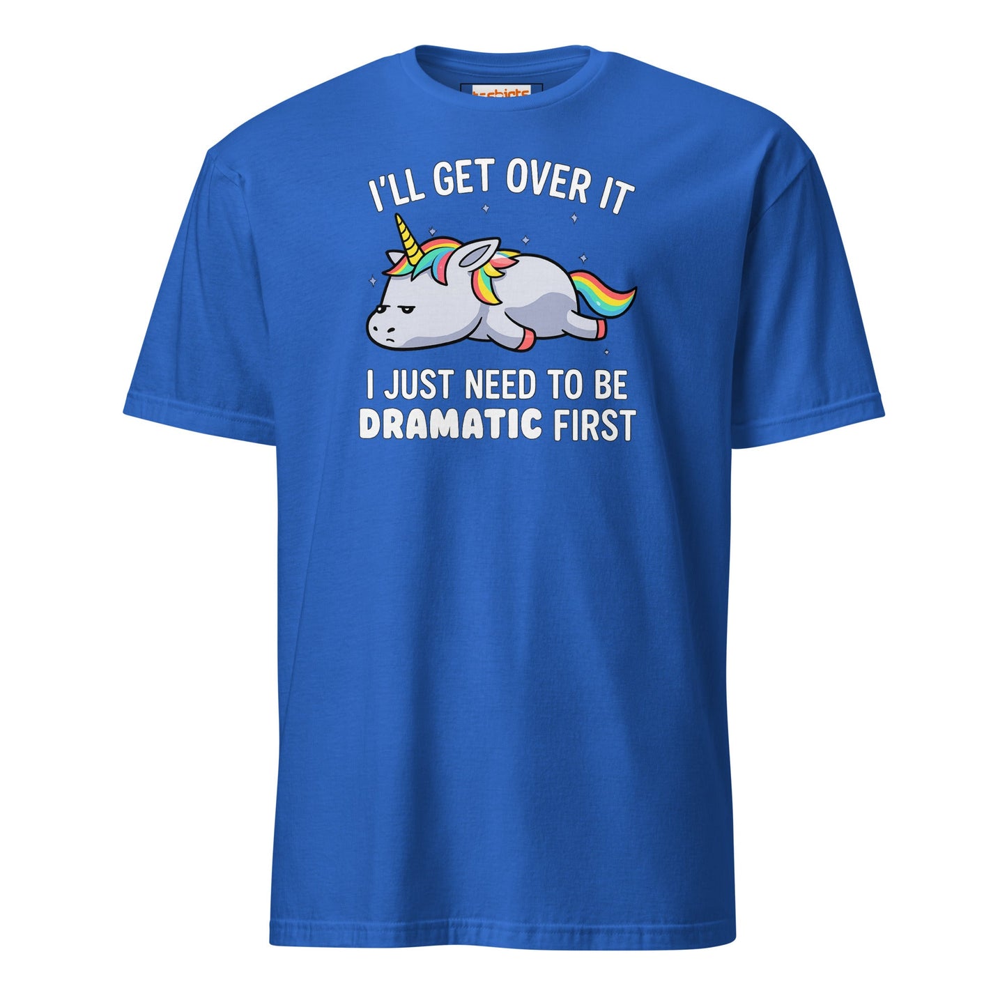 Dramatic Unicorn T-Shirt | I'll Get Over It Funny Tee - Royal - T-Shirts Online