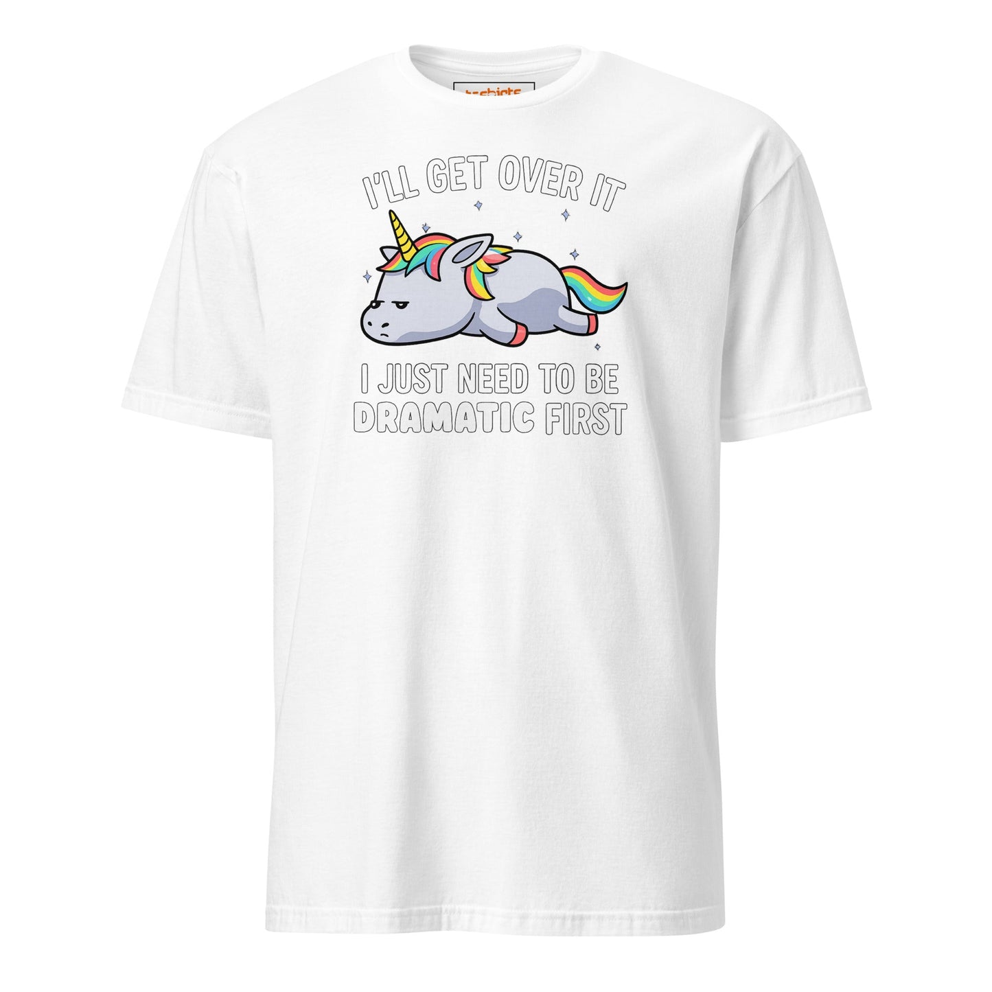 Dramatic Unicorn T-Shirt | I'll Get Over It Funny Tee - White - T-Shirts Online