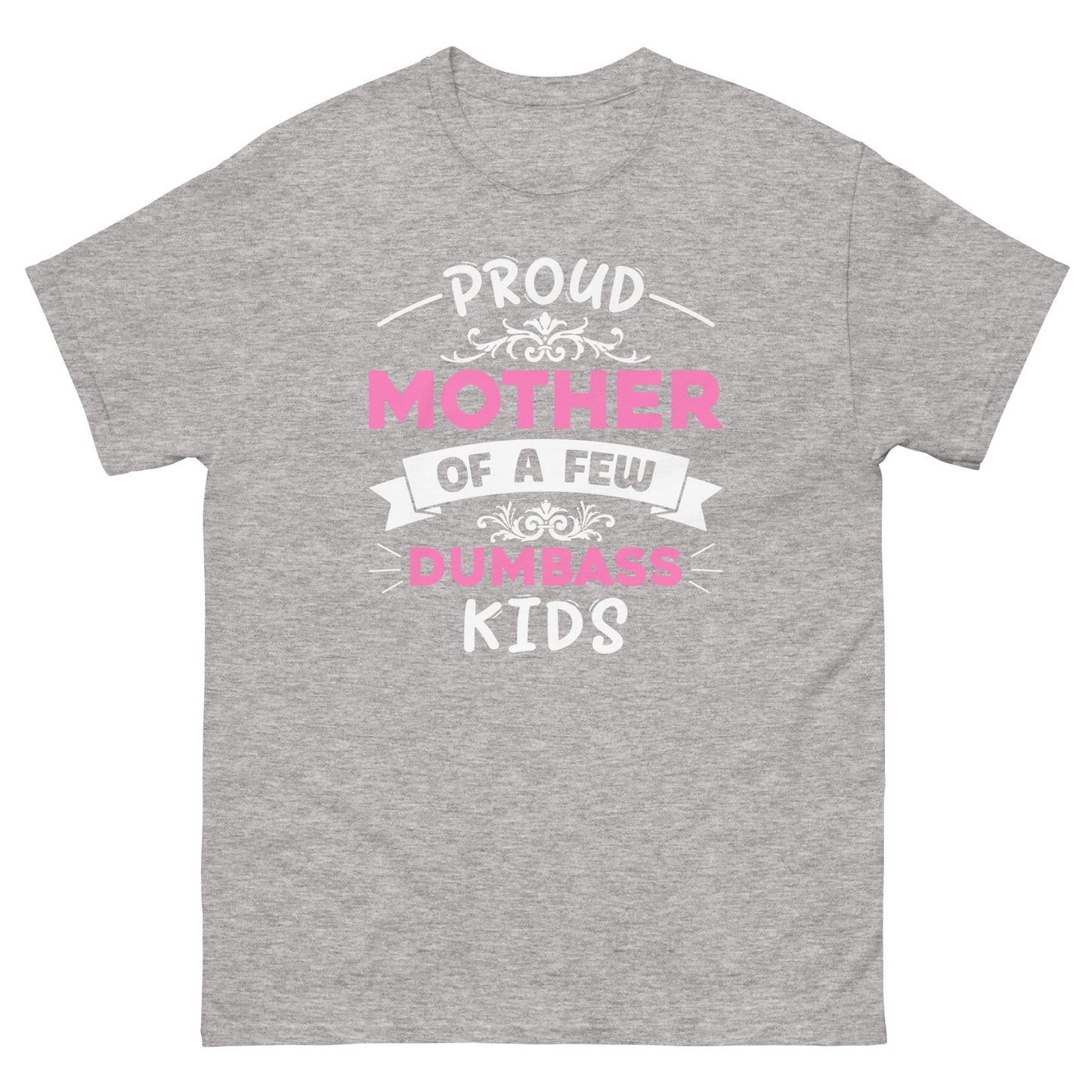 Dumbass Kids | Mother's Day T-Shirt - Sport Grey - T-Shirts Online