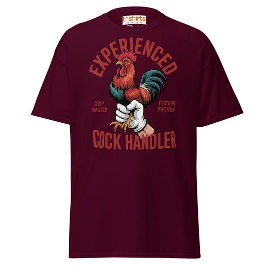 Experienced Cock Handler T-Shirt | Funny Chicken Tee - Maroon - T-Shirts Online