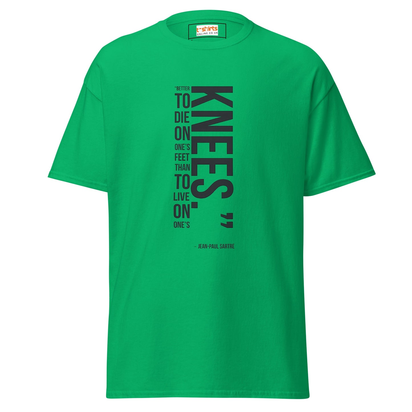 Famous Quote T-Shirt | Jean Paul Satre Tee - Irish Green - T-Shirts Online