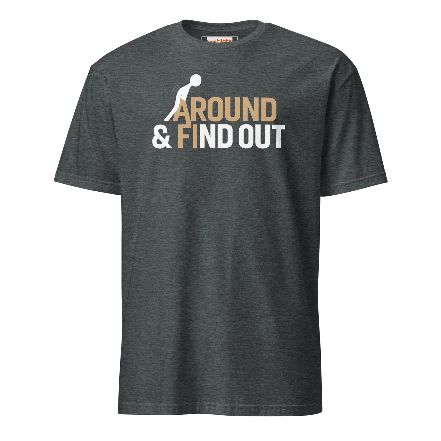 Fk Around and Find Out T-Shirt | Bold Humor Tee - Dark Heather - T-Shirts Online