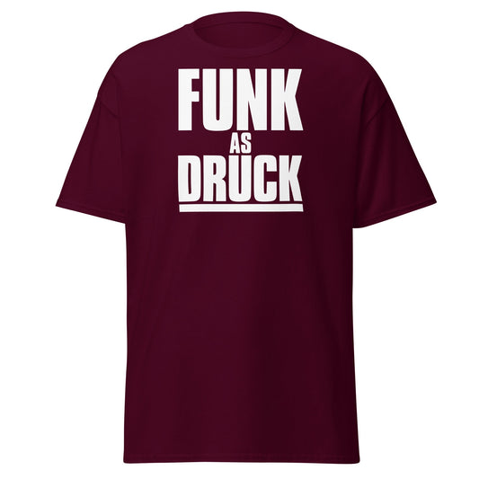 Funk As Druck Funny Wordplay T-Shirt | Sarcastic Adult Tee - Maroon - T-Shirts Online