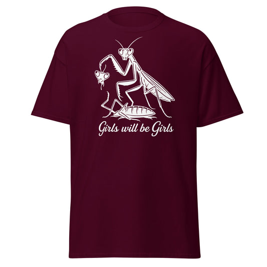 Girls Will Be Girls Praying Mantis T-Shirt - Funny Dark Humor - Maroon - T-Shirts Online