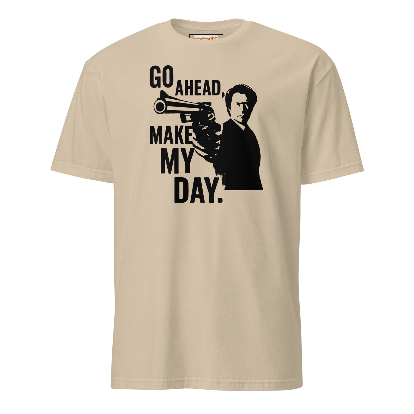 Go Ahead Make My Day T-Shirt - Sand - T-Shirts Online
