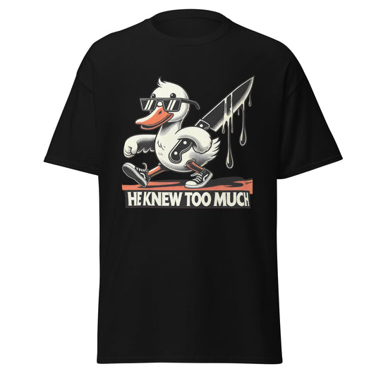 He Knew Too Much | Duck T-Shirt - Black - T-Shirts Online