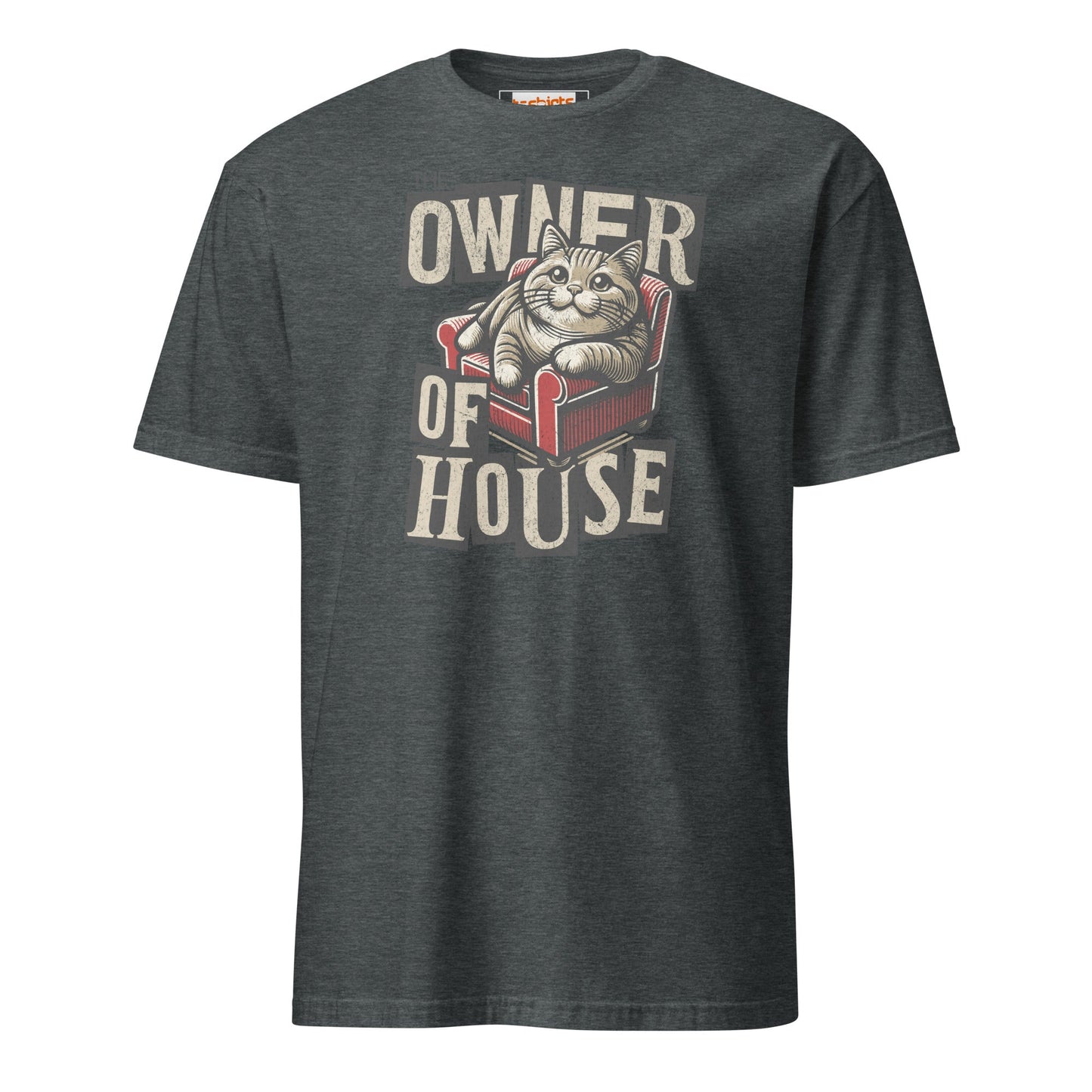 House Owner T-Shirt | Funny Slogan Cat T-Shirt - Dark Heather - T-Shirts Online