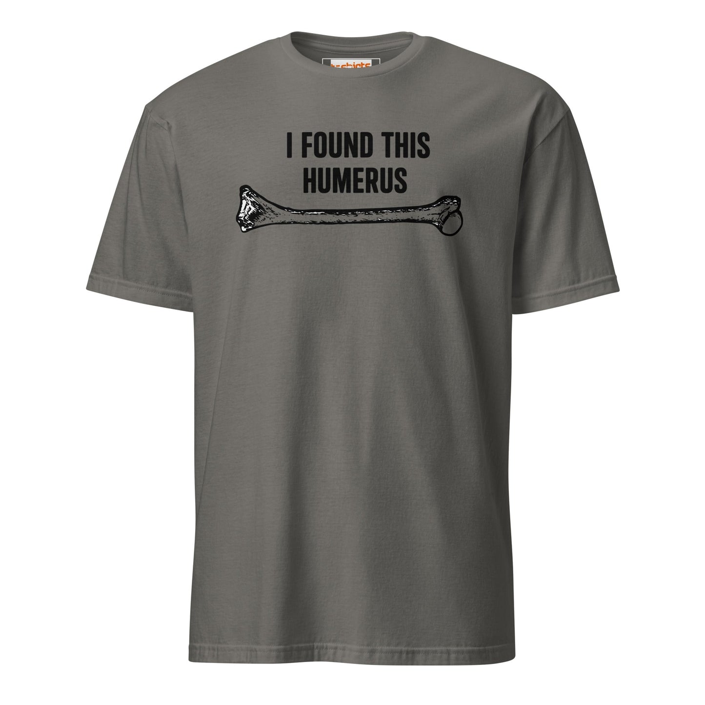 I Found This Humerus T-Shirt | Funny Tee - Charcoal - T-Shirts Online