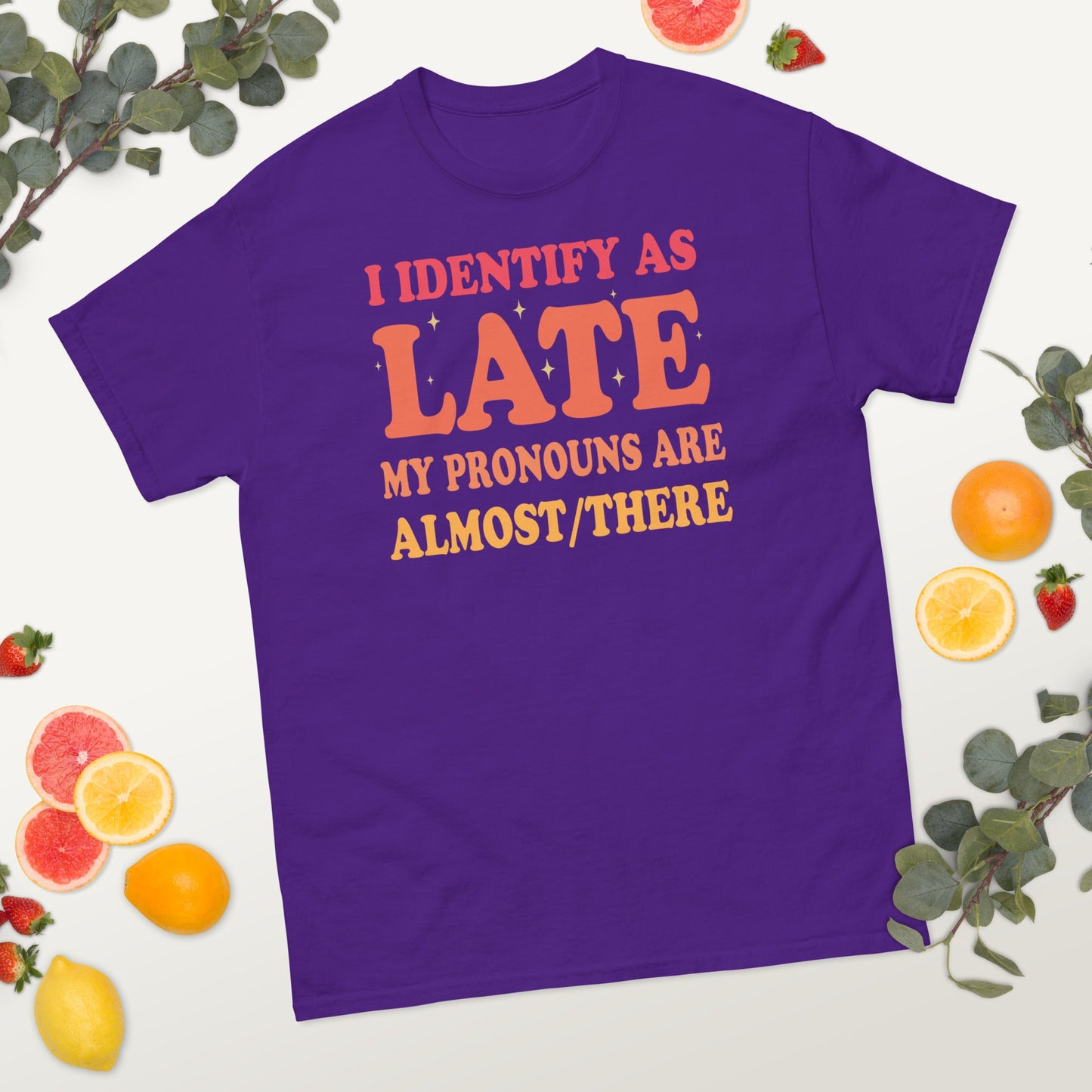 I Identify As Late | Funny T-Shirt - Black - T-Shirts Online