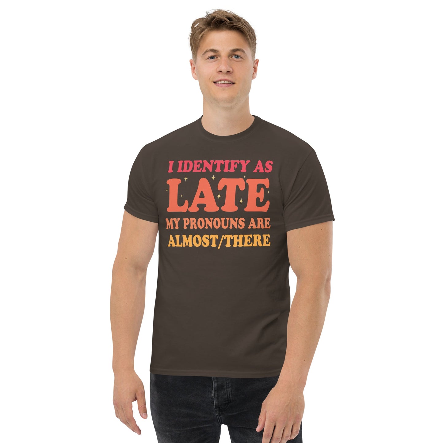 I Identify As Late | Funny T-Shirt - Black - T-Shirts Online