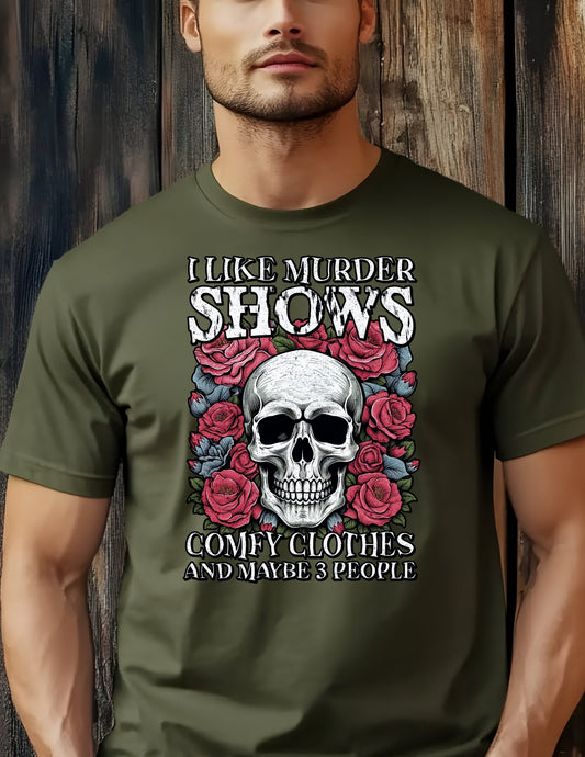 I Like Murder Shows | Funny Unisex T-Shirt - Black - T-Shirts Online