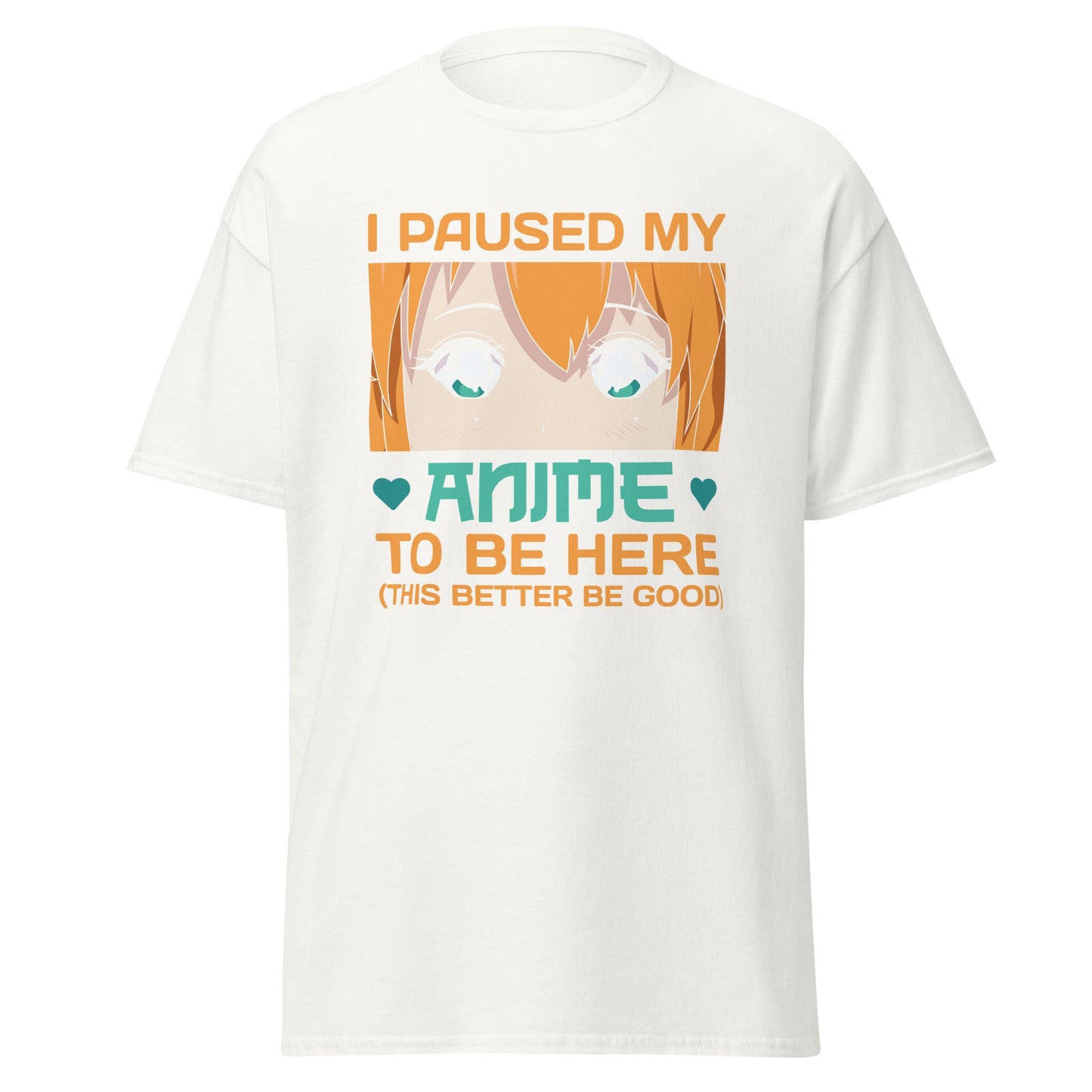 I Paused my Anime | Anime T-Shirt - White - T-Shirts Online