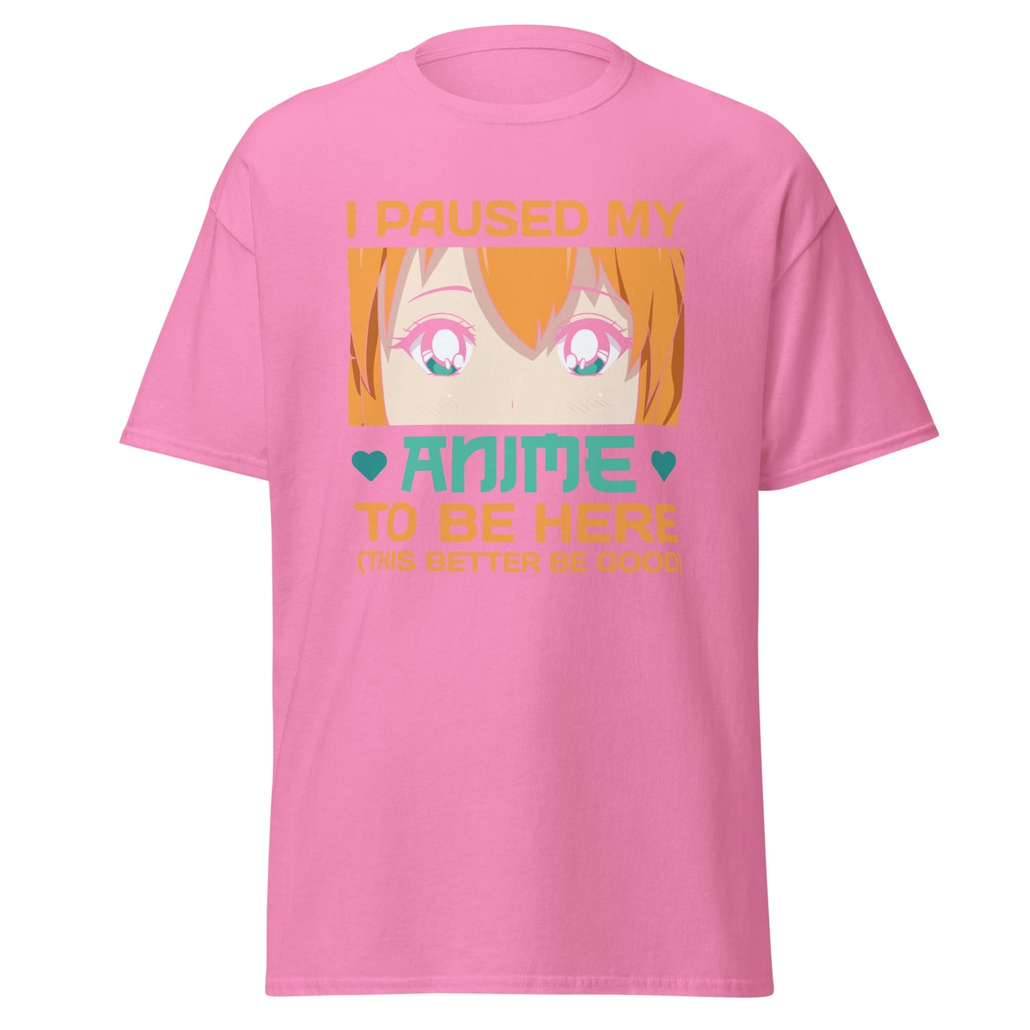 I Paused my Anime | Anime T-Shirt - T-Shirts Online