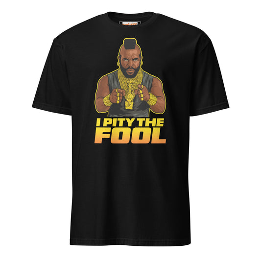 Black t-shirt with graphic design and text 'I Pity the Fool' on a white background
