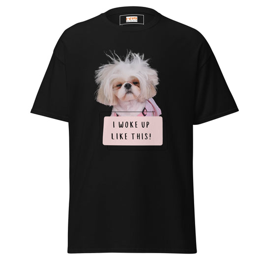 I Woke up like this! | Shih Tzu T-Shirt - Black - T-Shirts Online