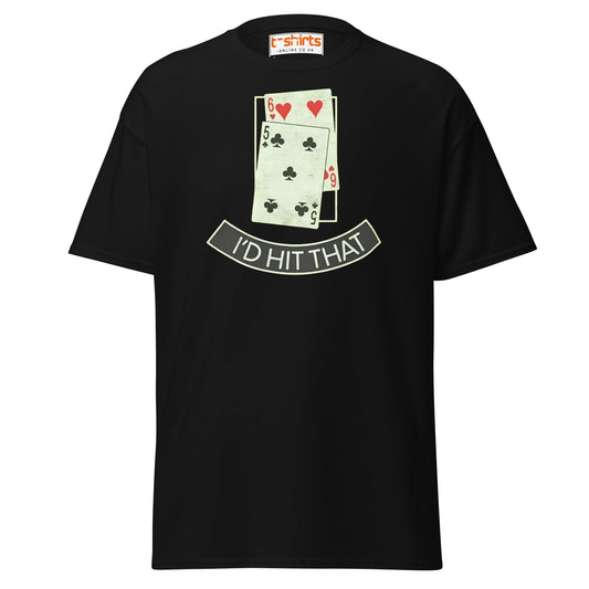 I’d Hit That T-Shirt | Funny Poker & Casino Humor Tee - Black - T-Shirts Online