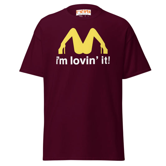 I'm Lovin' It Funny Parody Adult Humor T-Shirt - Maroon - T-Shirts Online