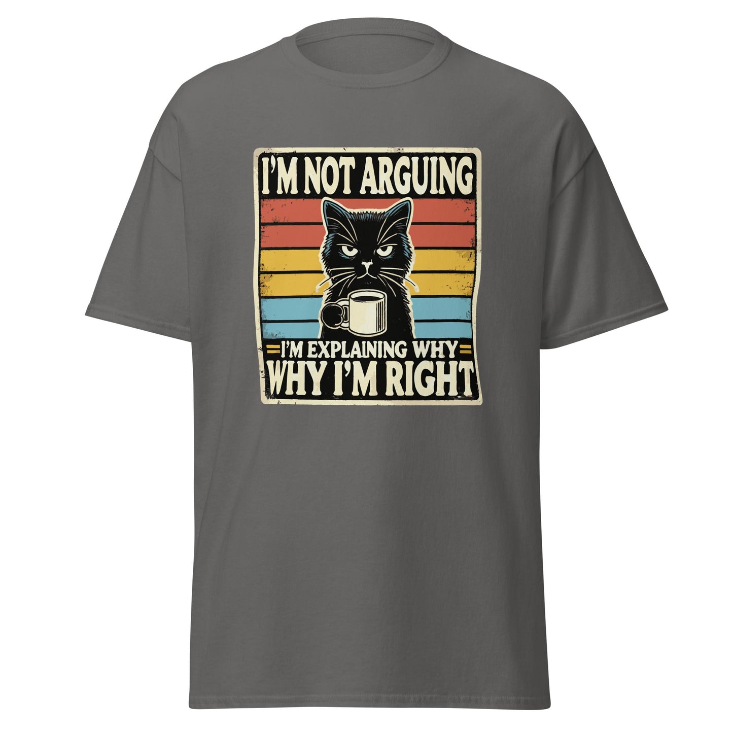 I'm Not Arguing | Cat T-Shirt - Charcoal - T-Shirts Online