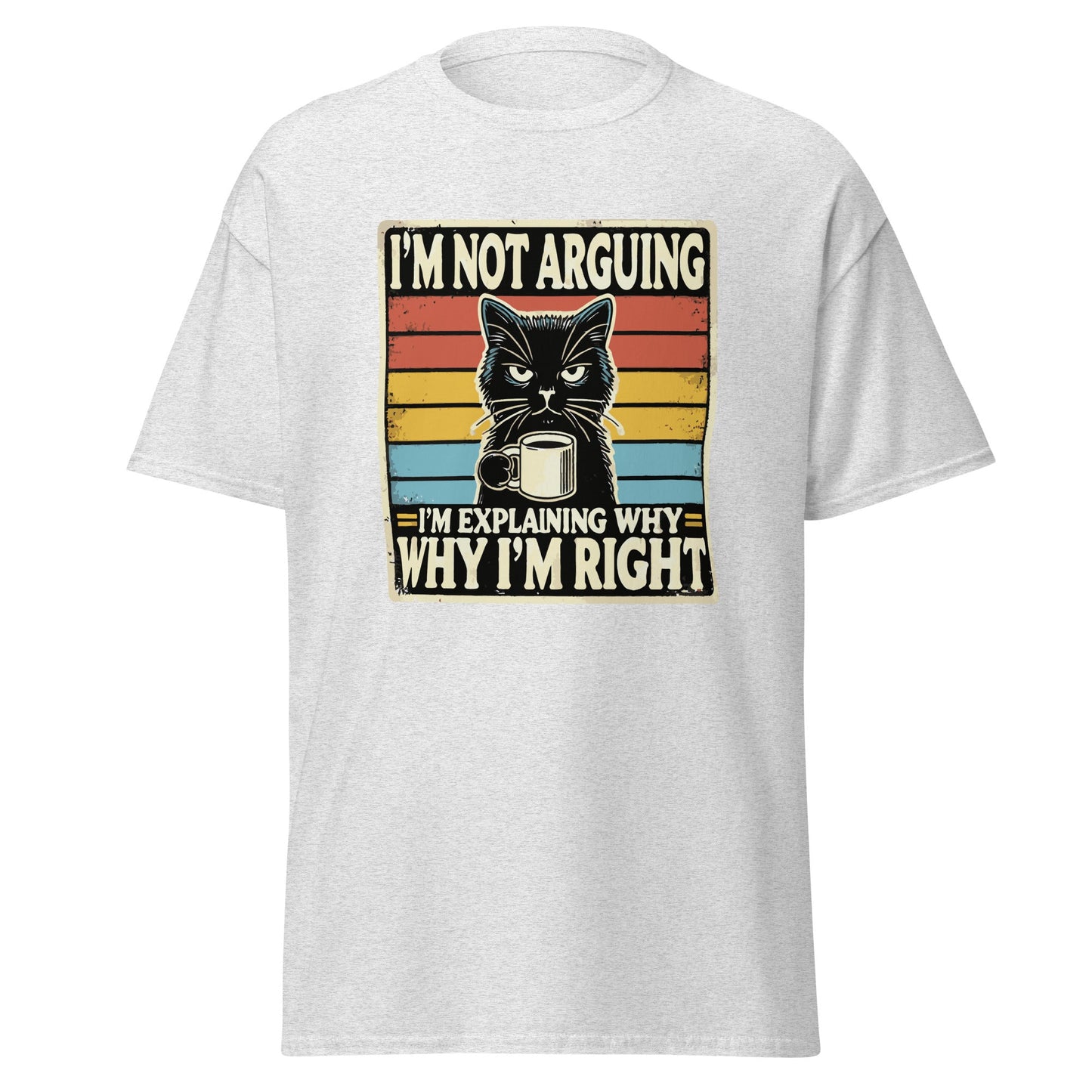 I'm Not Arguing | Cat T-Shirt - T-Shirts Online
